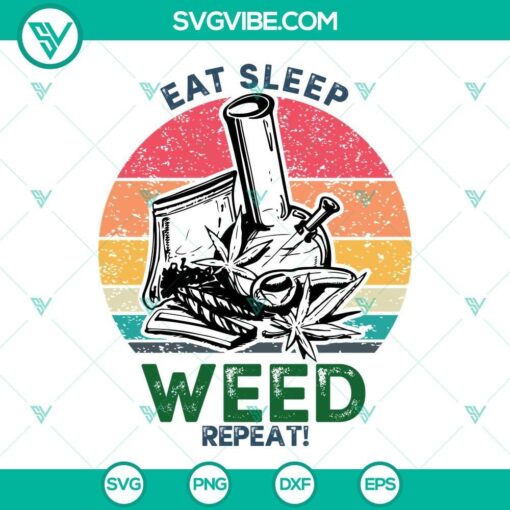 eat sleep weed repeat svg 420 svg weed svg weed bong svg png dxf eps cricut 8 mockup