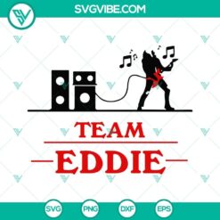 Eddie Munson SVG Images, Team Eddie SVG Files, Stranger Things 4 SVG Files