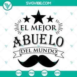 Fathers Day, Grandpa, SVG Files, El Mejor Abuelo Del Mundo SVG Images PNG DXF 3