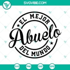 Fathers Day, Grandpa, SVG Files, El Mejor Abuelo Del Mundo SVG Images PNG DXF 2