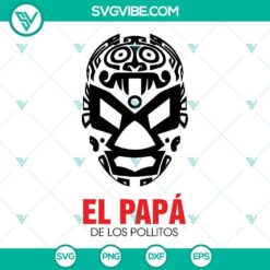 El Papa De Los Pollitos SVG Download Bundle featuring a Luchador Mask design. Trendy Mexican wrestler themed digital artwork.