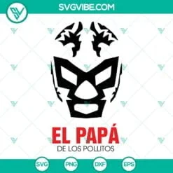 el papa de los pollitos svg bundle luchador mask svg el papa de los pollitos svg png dxf eps 4 mockup