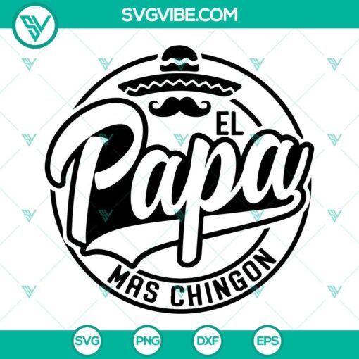 el papa mas chingon svg papa svg father s day svg 8 mockup