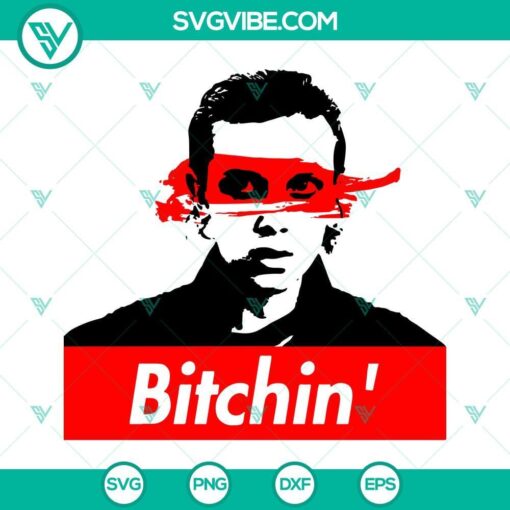 eleven bitchin svg eleven stranger things svg eleven svg png dxf eps cricut silhouette 5 mockup