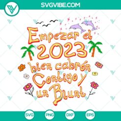 Happy New Year, Musics, SVG Files, Empezar El 2023 Bien Cabron Contigo SVG 14