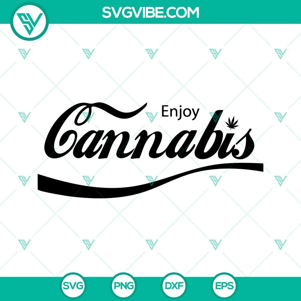 Cannabis, SVG Files, Enjoy Cannabis SVG Download, Love Weed SVG File, Marijuana 1