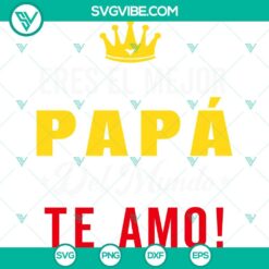 Father’s Day, SVG Files, Eres El Mejor PapÃ¡ Del Mundo SVG Images – Te 4