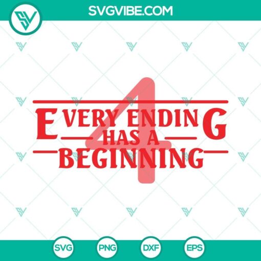 every ending has a beginning svg stranger things 4 svg stranger things svg 7 mockup