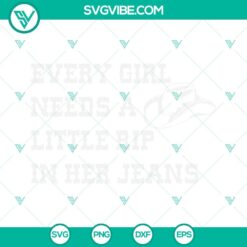 Movies, SVG Files, Every Girl Needs A Little Rip In Her Jeans SVG File PNG File 3