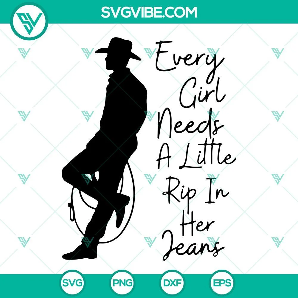 Movies, SVG Files, Every Girl Needs A Little Rip In Her Jeans SVG File, 1