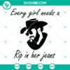RIP in her jeans SVG images inspired by Rip Wheeler from Yellowstone, perfect for every girl's fashion project.