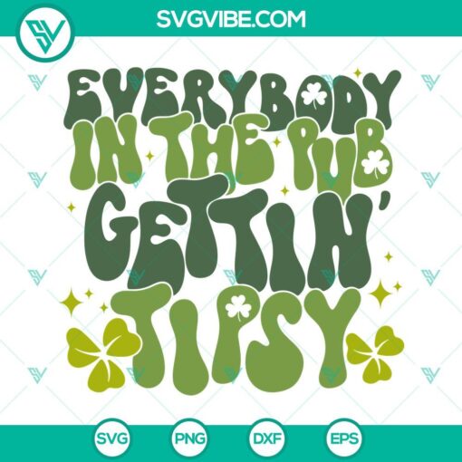 everybody in the pub getting tipsy svg irish svg funny st patricks day svg png dxf eps cricut silhouette 3 mockup