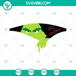 Christmas, SVG Files, Grinch Ew People SVG Download PNG DXF EPS Cricut 3