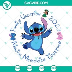 Disney, SVG Files, Family Vacation 2023 Making Memories Together Stitch SVG 11