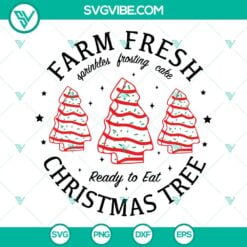 Christmas, SVG Files, Farm Fresh Christmas Tree Cakes SVG Images, Christmas 12