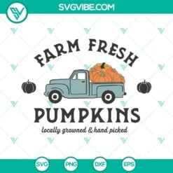 Halloween, SVG Files, Farm Fresh Pumpkins Fall Halloween SVG Images PNG DXF EPS 6