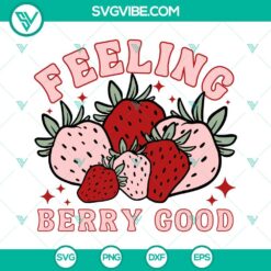 Summer, SVG Files, Feeling Berry Good SVG Download, Strawberry SVG Download, 8