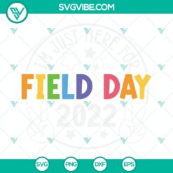 School, SVG Files, Field day 2022 Svg, Field Day Svg, School Game Day Svg, Fun 3