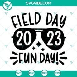 School, SVG Files, Field Day 2023 Fun Day SVG Files, Teacher SVG Files, Field 2