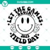 Field Day 2023 SVG featuring Let The Games Begin 2023 Field Day Smiley, perfect for school events and sports competitions.
