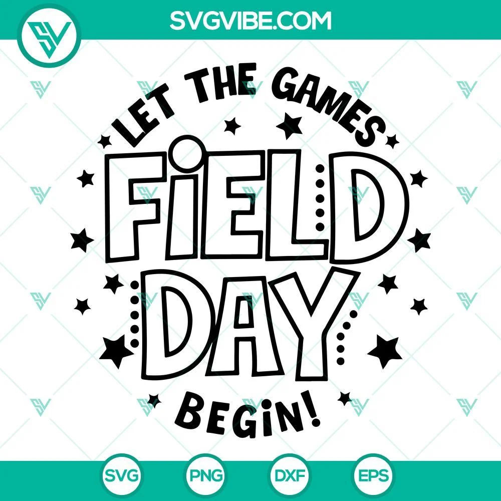 School, SVG Files, Field Day Let The Games Begin SVG Images, Field Day SVG 1