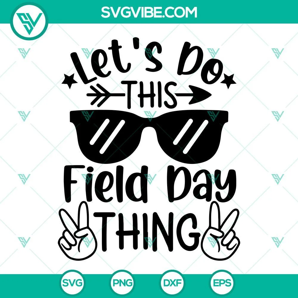 School, SVG Files, Field Day SVG Download, Let’s Do This Field Day Thing SVG 1