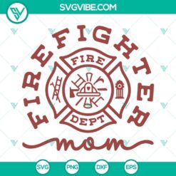 SVG Files, Trending, Firefighter Mom Fire Dept SVG Files, Firefighter Badge SVG 7