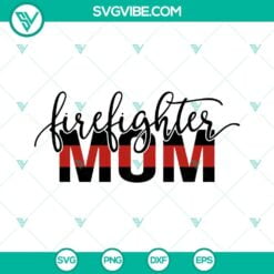 SVG Files, Trending, Firefighter Mom SVG Images, Fireman SVG Download, Fire Mom 6