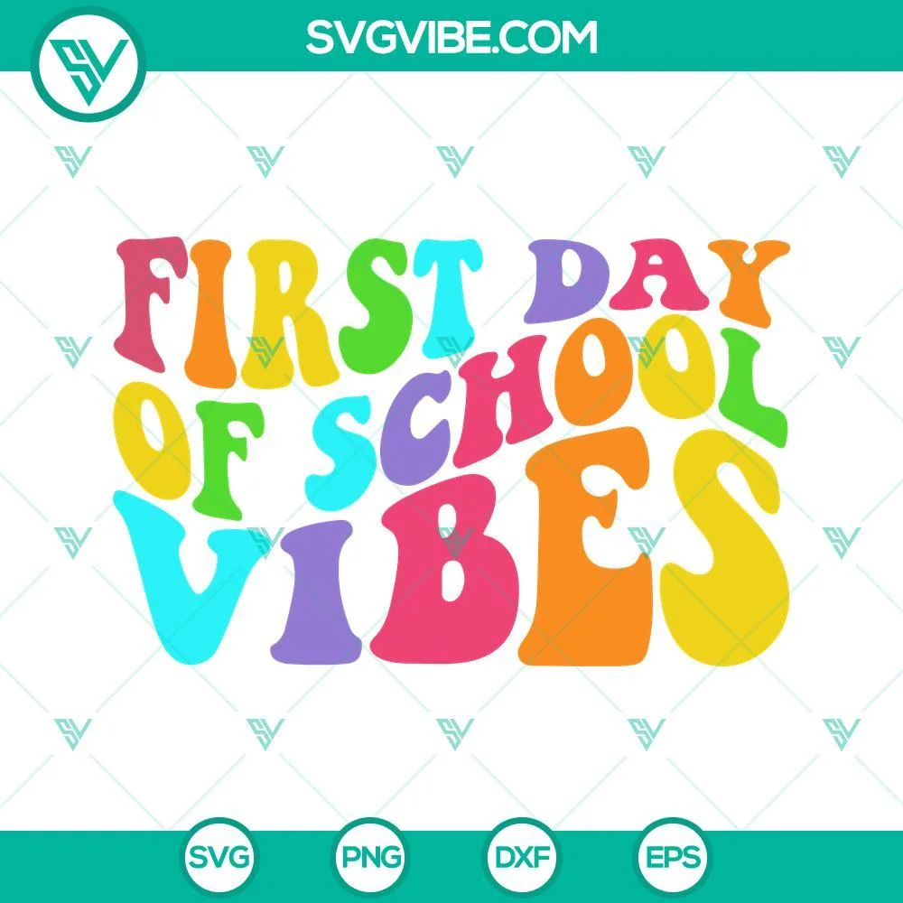 School, SVG Files, First Day Of School Vibes SVG Download, Back To School SVG 1