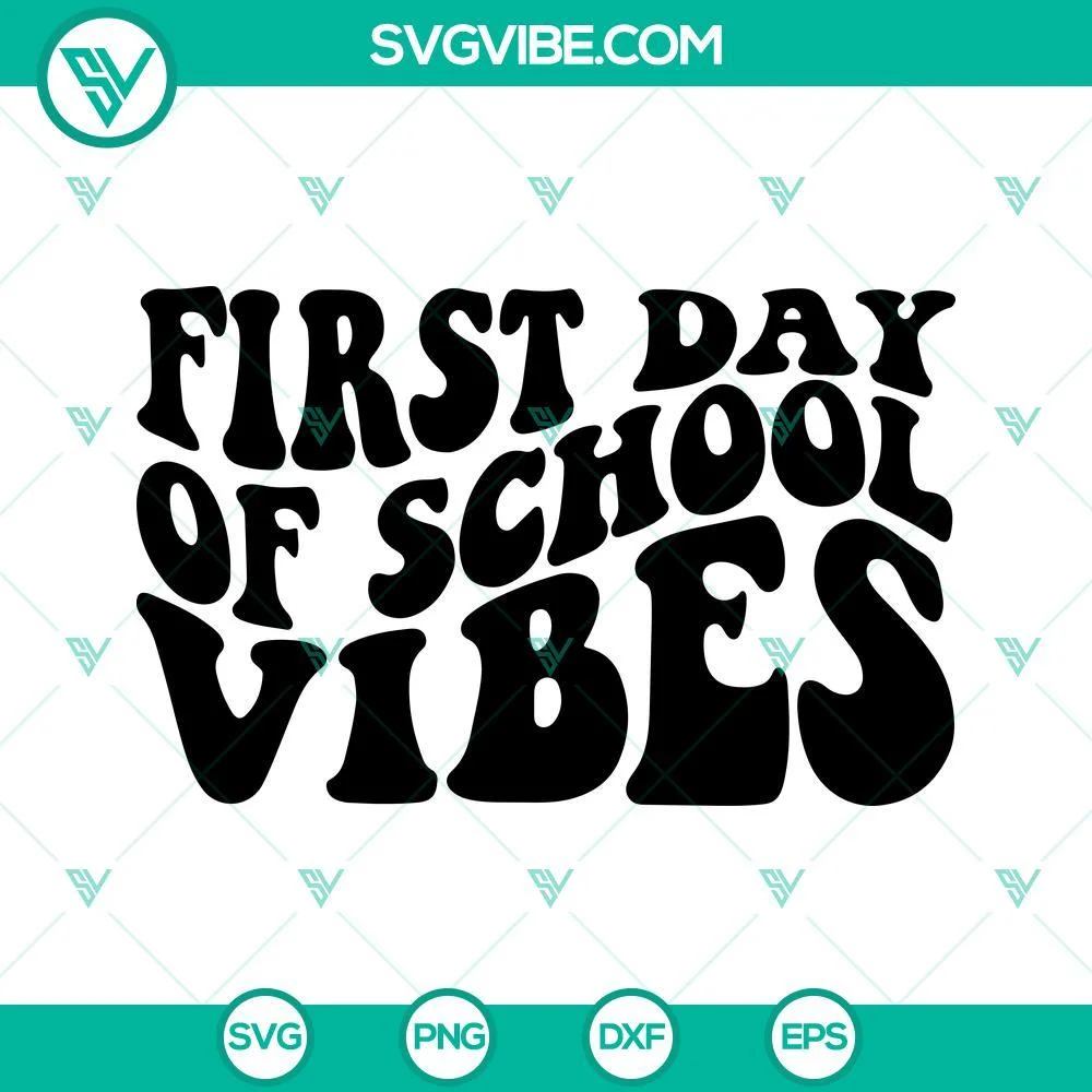 School, SVG Files, First Day Of School Vibes SVG Download, Back To School SVG 2