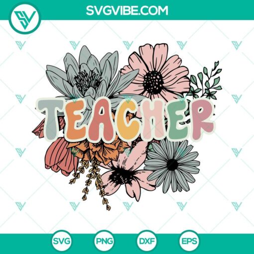 floral teacher svg teacher svg wild flowers svg school svg png dxf eps files 4 mockup