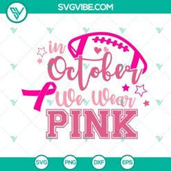 Cancer, SVG Files, Football In October We Wear Pink SVG Image, Football Breast 9