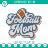 Football mom embroidery designs instant download in PES, DST, JEF formats - sports-themed patterns for moms cheering on the football team.