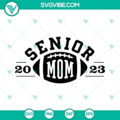 Football, School, SVG Files, Football Senior 2023 Mom SVG Images, Football Mom 9