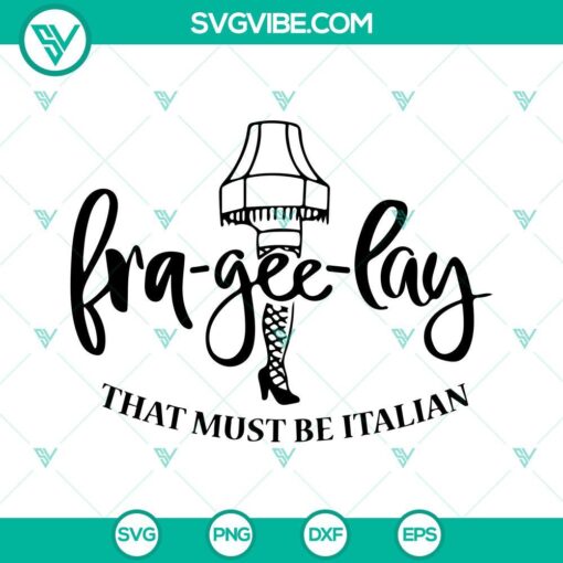 fra gee lay leg lamp christmas svg christmas movie that must be italian svg png eps dxf cut files 3 mockup