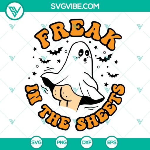 freak in the sheets with ghost svg funny halloween spooky svg png dxf eps 9 mockup