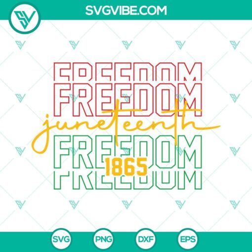 freedom juneteenth 1865 svg juneteenth svg 1865 juneteenth freedom svg png dxf eps digital download 10 mockup