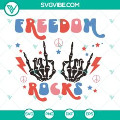 4th Of July, SVG Files, Freedom Rocks Skeleton Hand SVG Images, Retro 4th Of 2