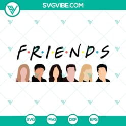 Movies, SVG Files, Friends Characters SVG Image, 90s Sitcom SVG File, Friends 2