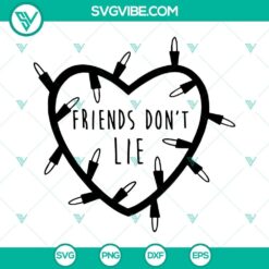 Stranger Things inspired Friends Don't Lie SVG, PNG, DXF, EPS files for Cricut machine.