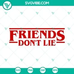 Movies, SVG Files, Friends Don’t Lie SVG File, Stranger Things SVG Images, 2