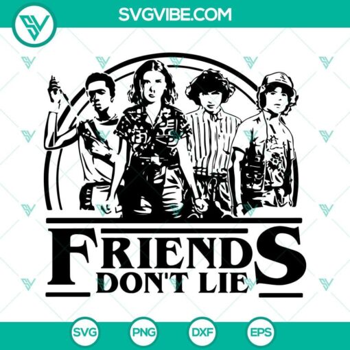 friends don t lie svg stranger things svg png dxf eps cut files 10 mockup