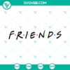 Friends TV show logo SVG file for cutting, featuring a custom design inspired by the popular sitcom. Ideal for die-cutting crafts.