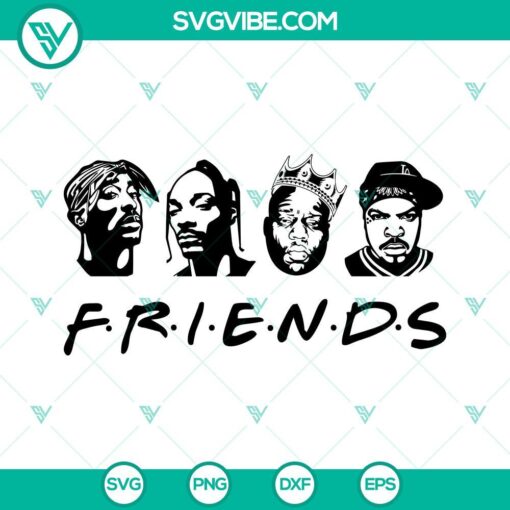 friends rapper svg tupac svg big svg snoop dogg svg ice cube svg mockup