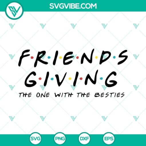 friendsgiving svg friends giving the one with the besties svg happy thanksgiving friends svg 4 mockup