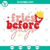 Fries Before Guys SVG file with Funny Valentine's Day design perfect for crafting, Valentine SVG files.