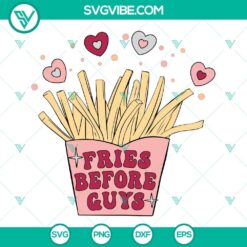 SVG Files, Valentine's Day, Fries Before Guys SVG Files, Valentines SVG Image 8