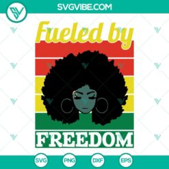 Juneteenth, SVG Files, Fuel By Freedom Afro Girl SVG Files, Black Pride SVG 17