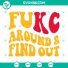 Fukc Around And Find Out SVG design with Chiefs logo, Kansas City Chiefs SVG download, black and yellow colors.
