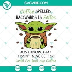 Food And Drink, Movies, SVG Files, Funny Baby Yoda Coffee SVG File, Coffee 7